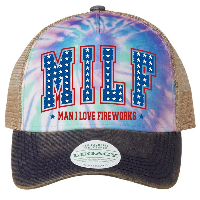 Retro Milf Man I Love Fireworks Funny American 4th Of July Legacy Tie Dye Trucker Hat