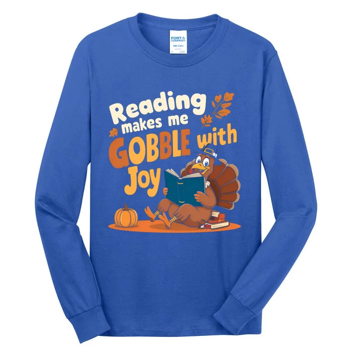 Reading Makes Me Gobble With Joy Funny Turkey Reading Book Gift Tall Long Sleeve T-Shirt