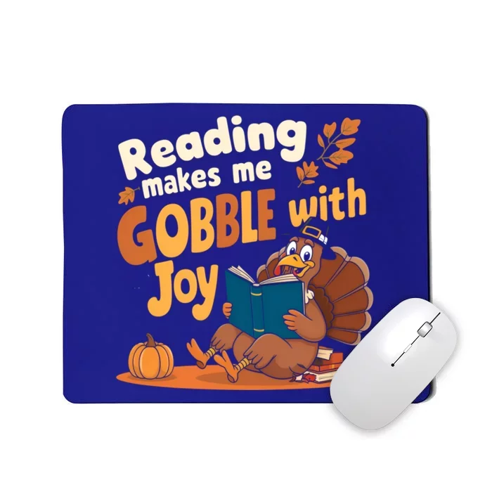 Reading Makes Me Gobble With Joy Funny Turkey Reading Book Gift Mousepad