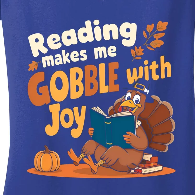 Reading Makes Me Gobble With Joy Funny Turkey Reading Book Gift Women's V-Neck T-Shirt