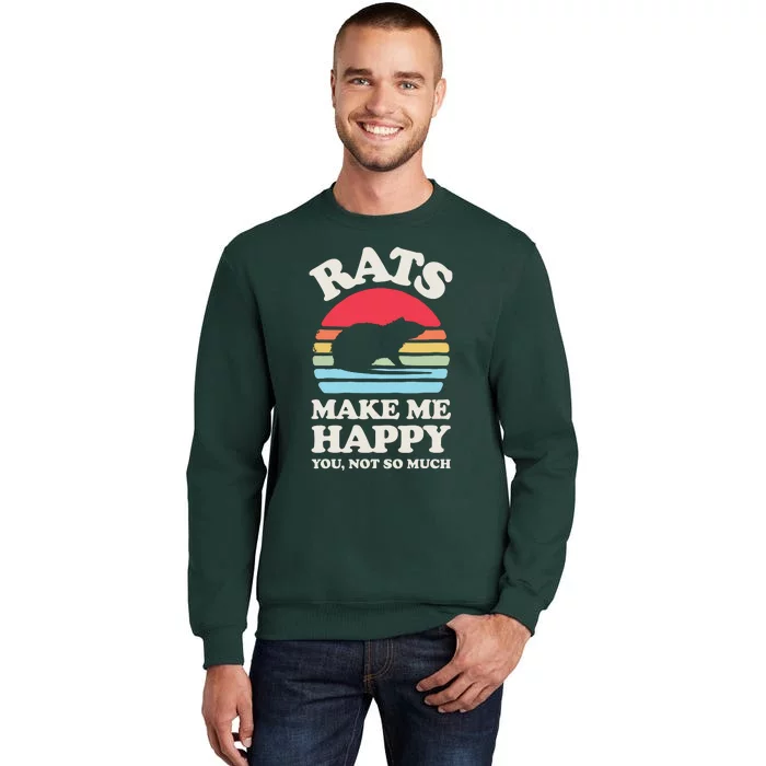 Rats Make Me Happy You Not So Much Funny Rat Rodent Retro Sweatshirt