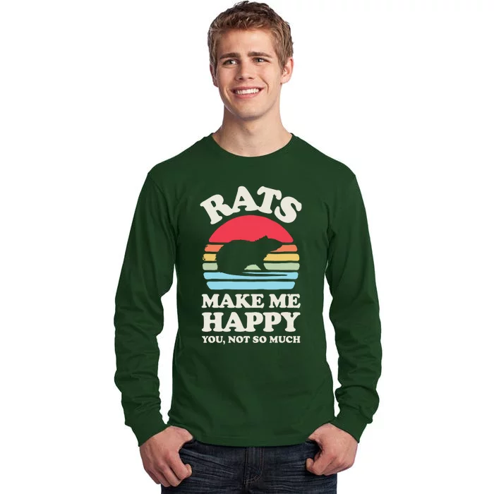 Rats Make Me Happy You Not So Much Funny Rat Rodent Retro Tall Long Sleeve T-Shirt