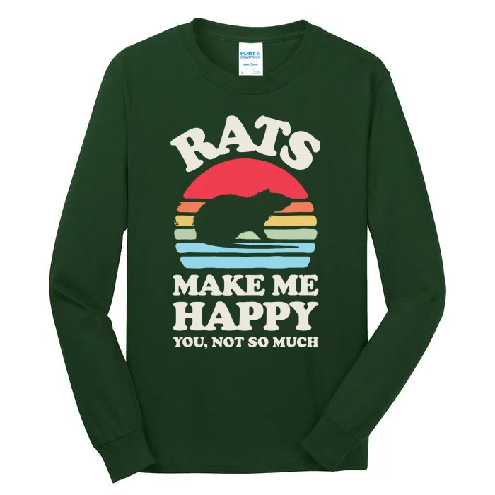 Rats Make Me Happy You Not So Much Funny Rat Rodent Retro Tall Long Sleeve T-Shirt