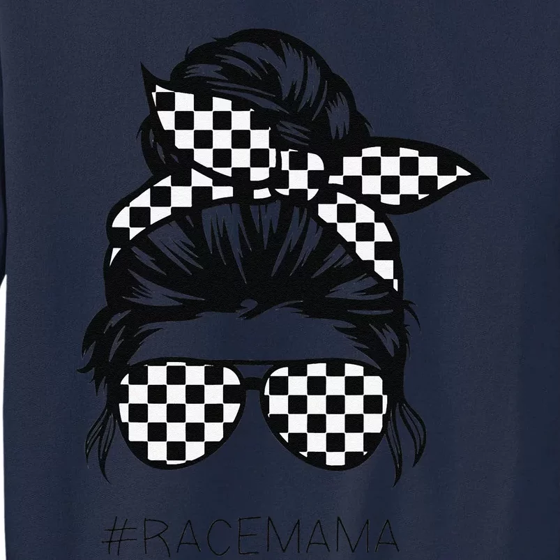 Racing Mom Messy Bun Racer Race Mother's Day Tall Sweatshirt