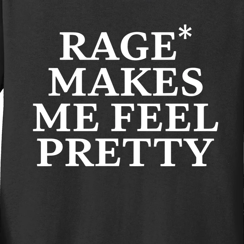 Rage Makes Me Feel Pretty Kids Long Sleeve Shirt