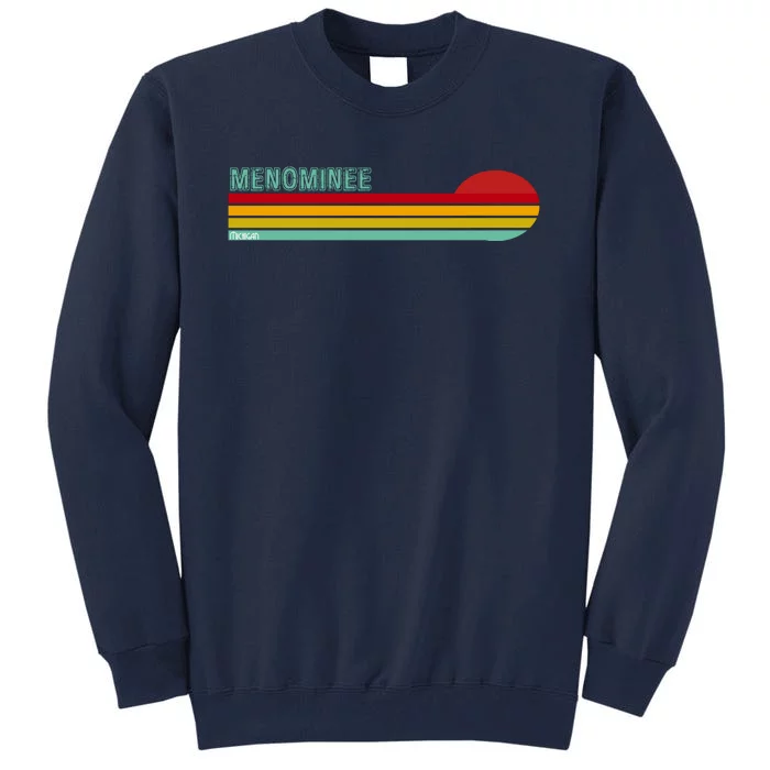 Retro Menominee Michigan Tall Sweatshirt