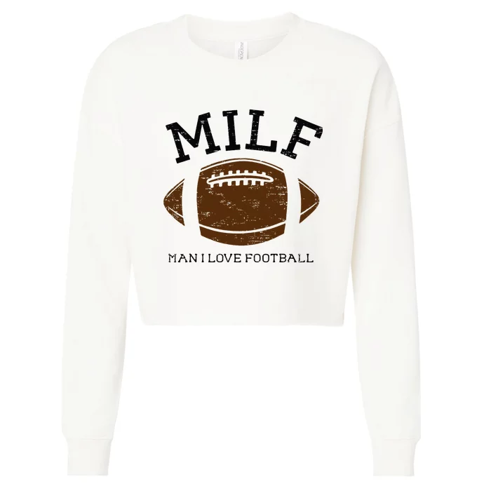 Retro Milf Man I Love Football Vintage Football Season Cropped Pullover Crew