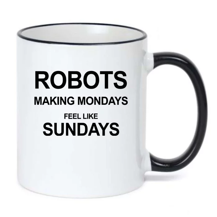 Robots Making Mondays Feel Like Sundays Black Color Changing Mug