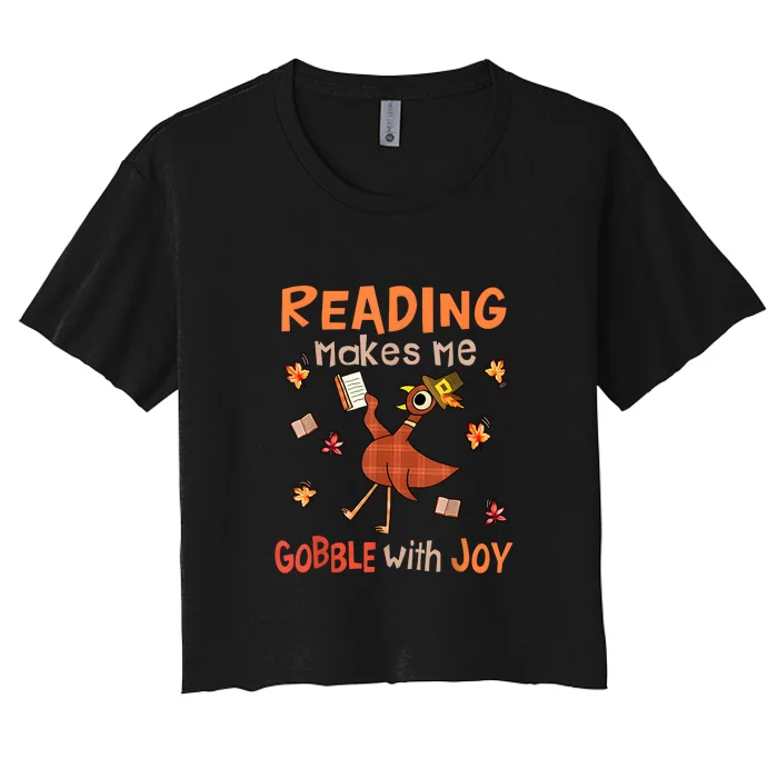 Reading Makes Me Gobble With Joy Turkey Reading Book Women's Crop Top Tee