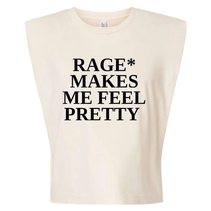 Rage Makes Me Feel Pretty Garment-Dyed Women's Muscle Tee