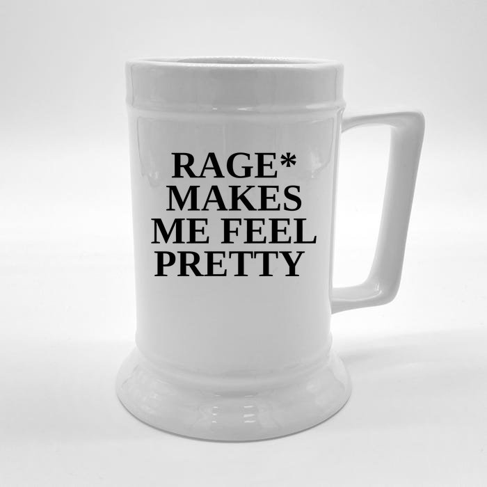 Rage Makes Me Feel Pretty Front & Back Beer Stein