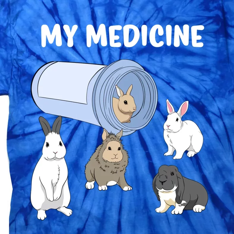 Rabbit My Medicine Bunny My Medicine Great Gift Tie-Dye T-Shirt