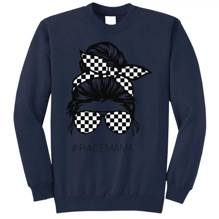 Racing Mom Messy Bun Racer Race Mother's Day Tall Sweatshirt