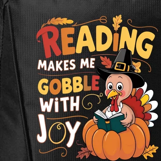 Reading Makes Me Gobble With Joy Funny Turkey Matching Meaningful Gift City Backpack