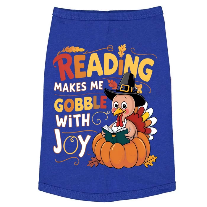 Reading Makes Me Gobble With Joy Funny Turkey Matching Meaningful Gift Doggie Tank