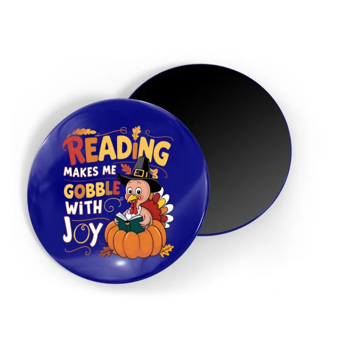 Reading Makes Me Gobble With Joy Funny Turkey Matching Meaningful Gift Magnet