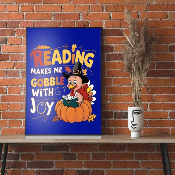 Reading Makes Me Gobble With Joy Funny Turkey Matching Meaningful Gift Poster