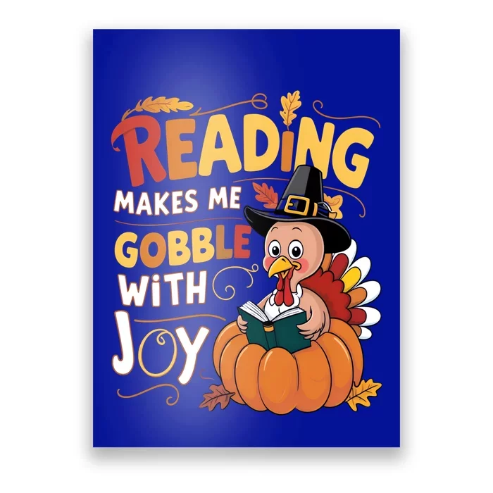 Reading Makes Me Gobble With Joy Funny Turkey Matching Meaningful Gift Poster