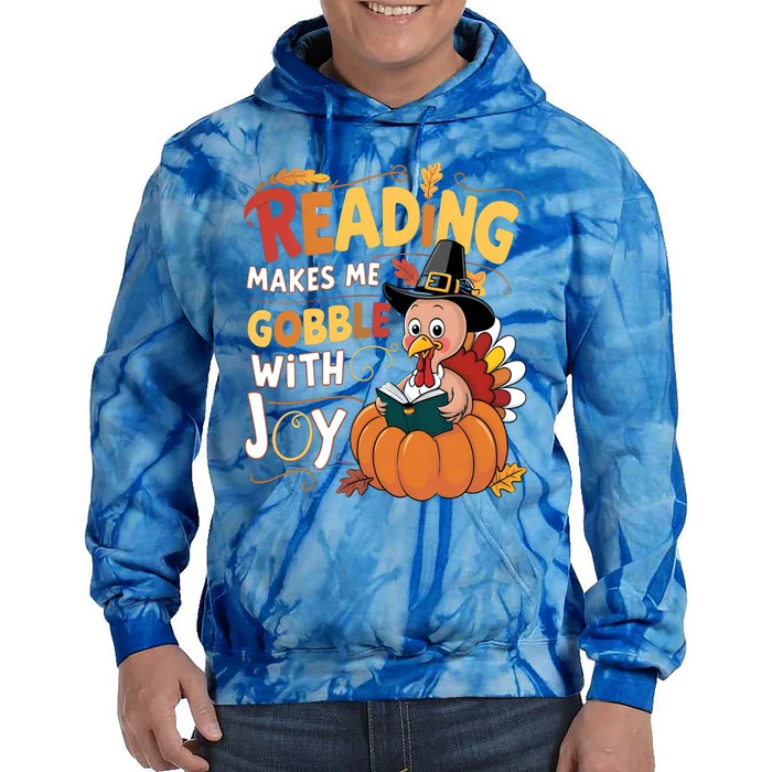 Reading Makes Me Gobble With Joy Funny Turkey Matching Meaningful Gift Tie Dye Hoodie