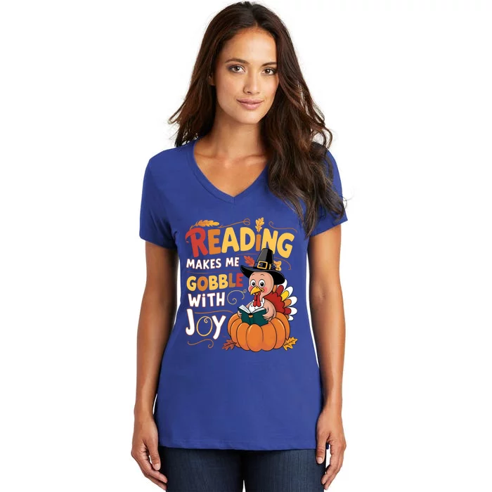 Reading Makes Me Gobble With Joy Funny Turkey Matching Meaningful Gift Women's V-Neck T-Shirt