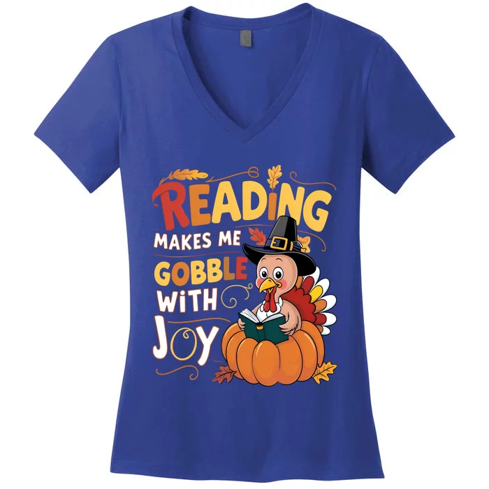 Reading Makes Me Gobble With Joy Funny Turkey Matching Meaningful Gift Women's V-Neck T-Shirt