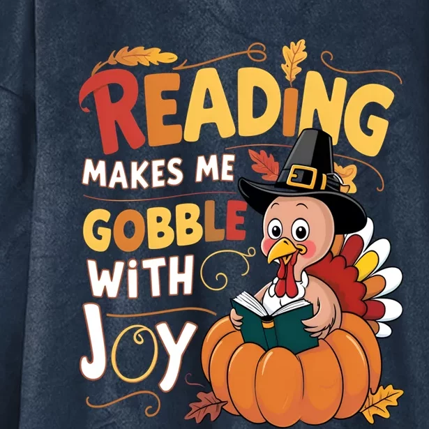 Reading Makes Me Gobble With Joy Funny Turkey Matching Meaningful Gift Hooded Wearable Blanket