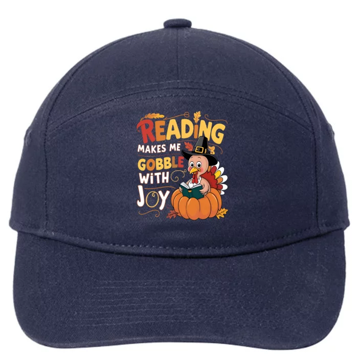 Reading Makes Me Gobble With Joy Funny Turkey Matching Meaningful Gift 7-Panel Snapback Hat