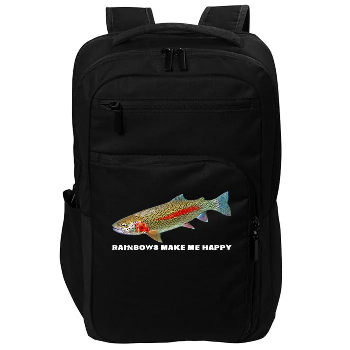 Rainbows Make Me Happy Trout Fishing Gift Impact Tech Backpack