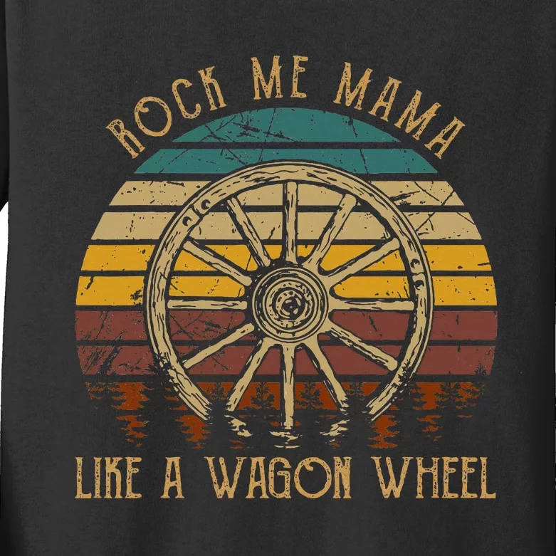 Rock Music Me Mama Like A Wagons Wheel Musician Kids Long Sleeve Shirt