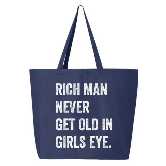 Rich Man Never Get Old In Girls Eye Funny Humor 25L Jumbo Tote