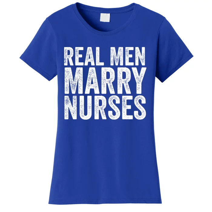 Real Marry Nurses Meaningful Gift Women's T-Shirt