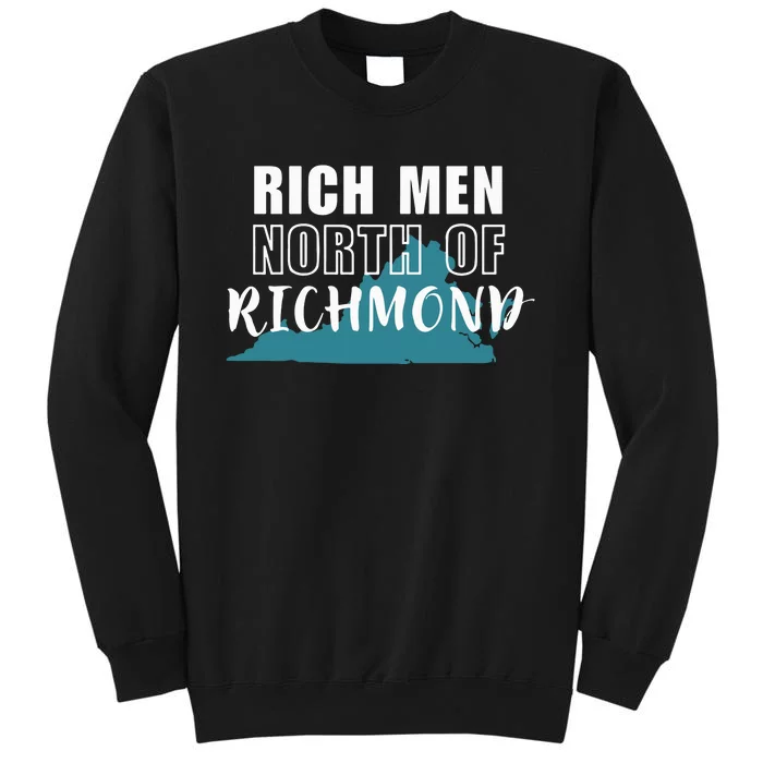 Rich Men North Of Richmond Tall Sweatshirt