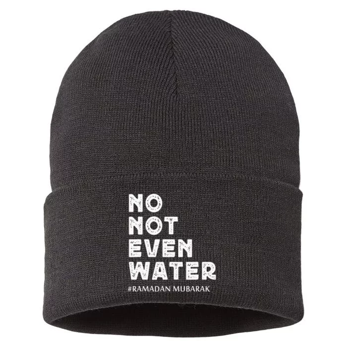 Ramadan Mubarak No not Even Water Ramadan Kareem Sustainable Knit Beanie