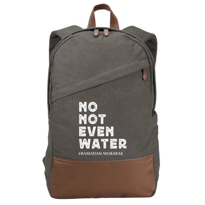 Ramadan Mubarak No not Even Water Ramadan Kareem Cotton Canvas Backpack