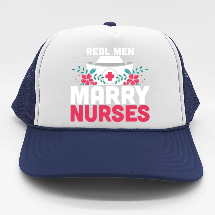 Real Marry Nurses Gift Trucker Hat