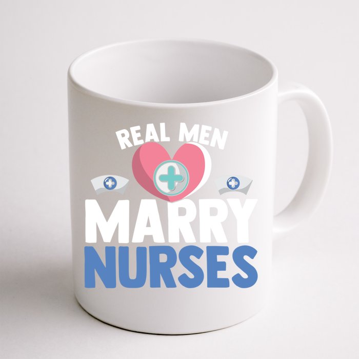 Real Marry Nurses Cute Gift Front & Back Coffee Mug