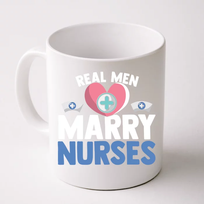 Real Marry Nurses Cute Gift Front & Back Coffee Mug