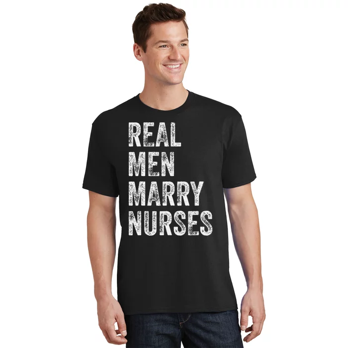 Real Marry Nurses Nurse Husband Engagement Wedding T-Shirt