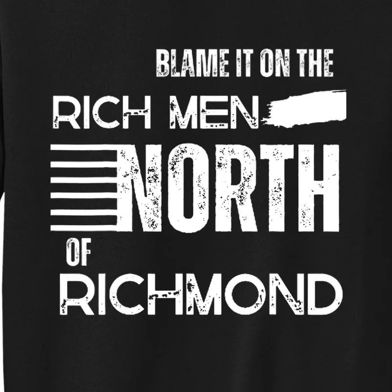 Rich Men North Of Richmond American Anthem Oliver Anthony Tall Sweatshirt