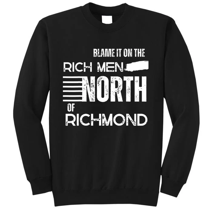 Rich Men North Of Richmond American Anthem Oliver Anthony Tall Sweatshirt