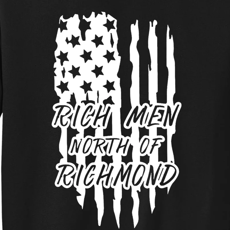 Rich Men North Of Richmond Goochland Country Music USA Flag Tall Sweatshirt