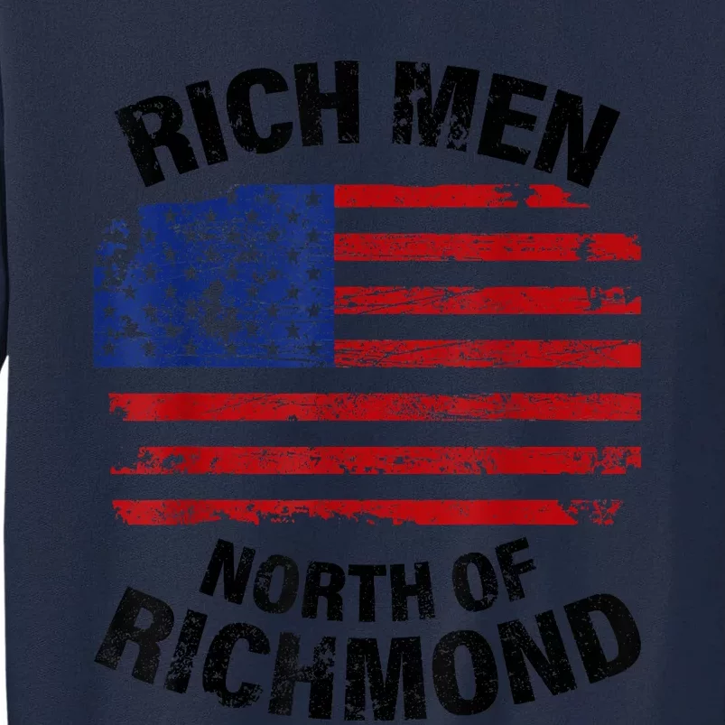 Rich Men North Of Richmond American Flag Tall Sweatshirt