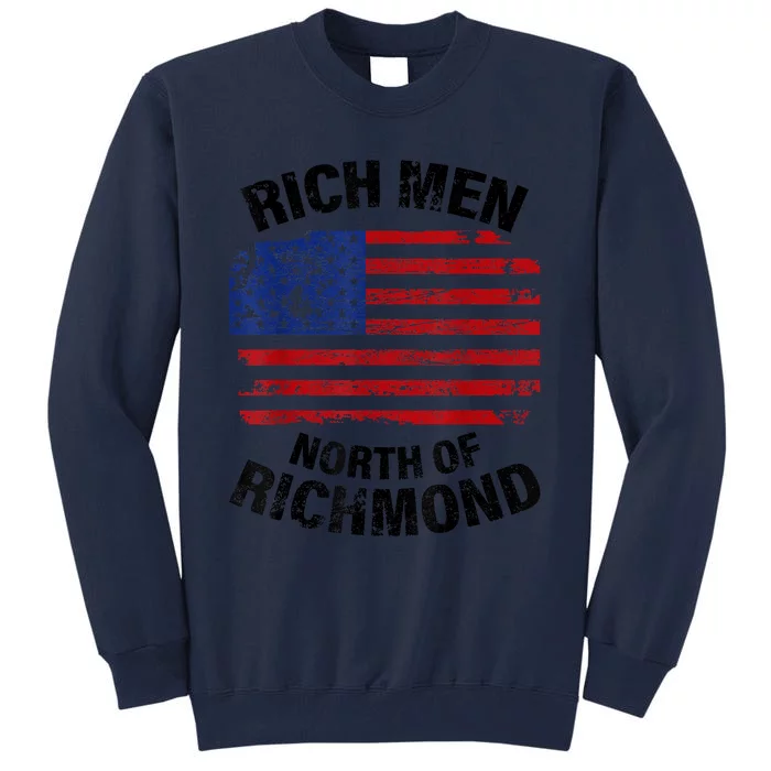 Rich Men North Of Richmond American Flag Tall Sweatshirt