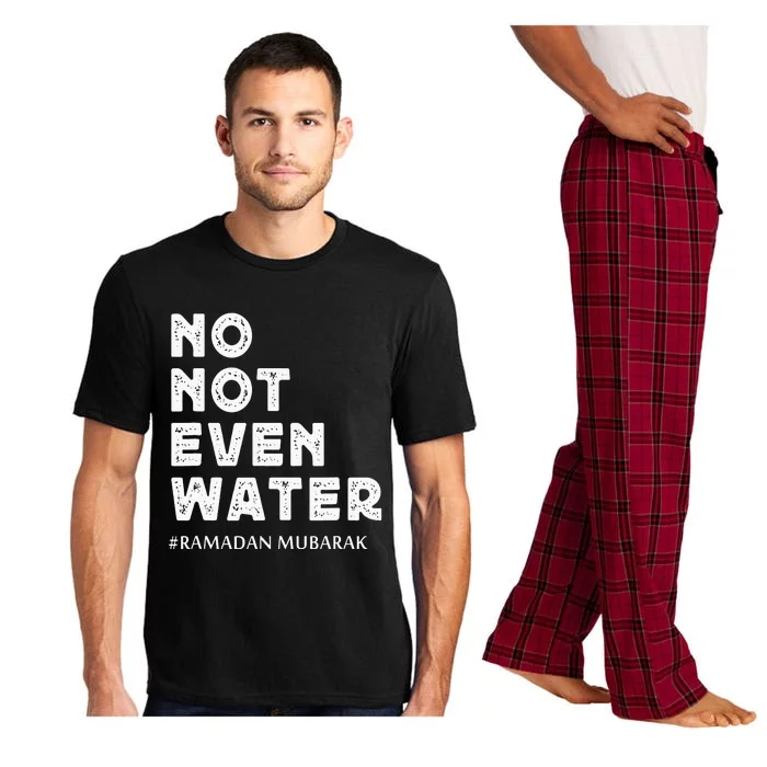 Ramadan Mubarak No Not Even Water Ramadan Kareem Pajama Set