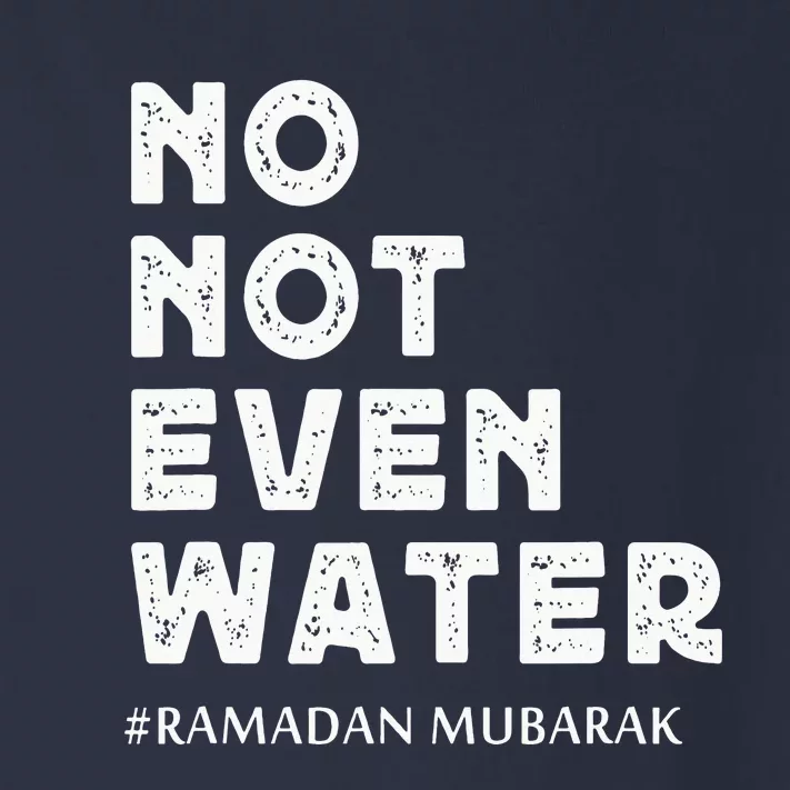 Ramadan Mubarak No Not Even Water Ramadan Kareem Toddler Long Sleeve Shirt