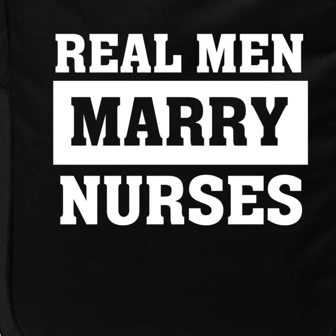 Real Marry Nurses Meaningful Gift Proud Husband Of Wife Spouse Gift Impact Tech Backpack