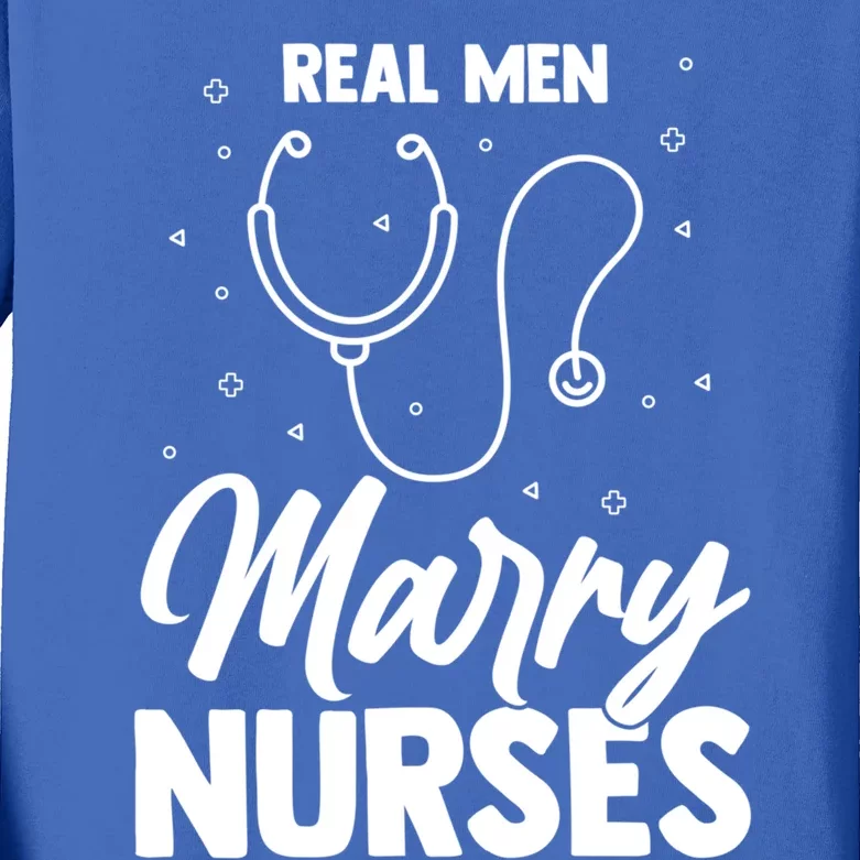 Real Marry Nurses Gift Kids Long Sleeve Shirt