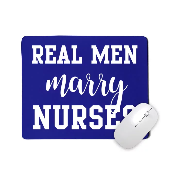 Real Marry Nurses Funny Gift Mousepad