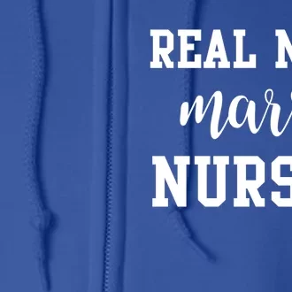 Real Marry Nurses Funny Gift Full Zip Hoodie