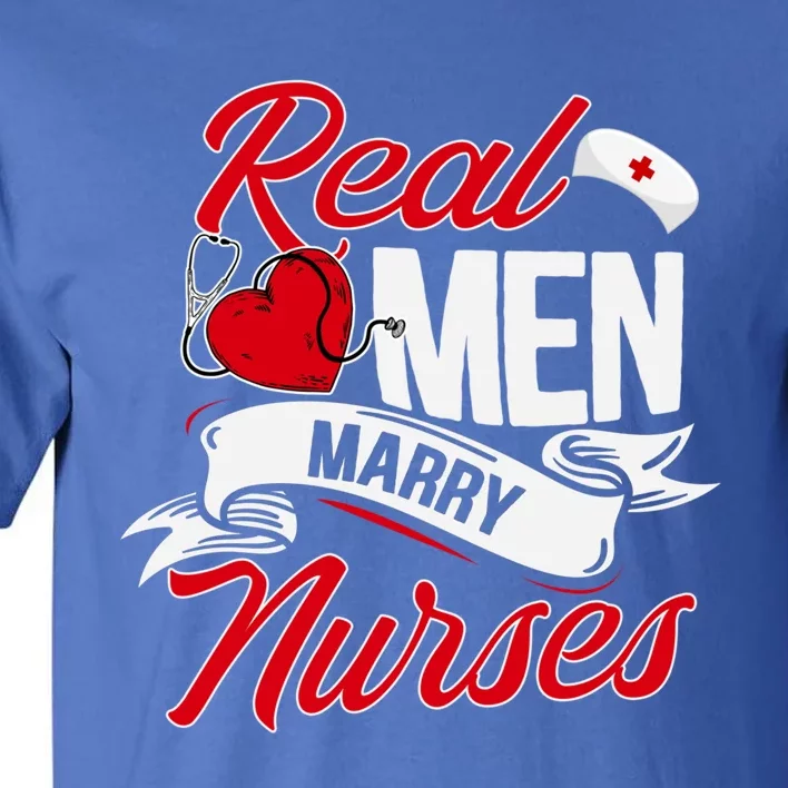 Real Marry Nurses Cute Gift Tall T-Shirt